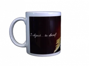 I Object… to Decaf - Lawyer Coffee Mug