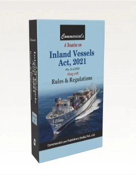 A Treatise on Inland Vessels Act, 2021 Along with Rules & Regulations