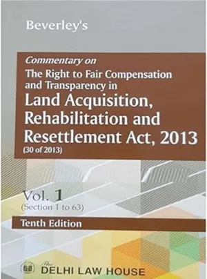 Commentary on Land Acquisition Act, 1894 with State Amendments (Central & States), 10th New Updated Edn.in 2 Volumes, Per Set Reprint 2026