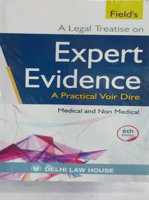 Expert Evidence & Opinions of Third Person (Medical, Non-Medical), 6th New Edn. Reprint 2026