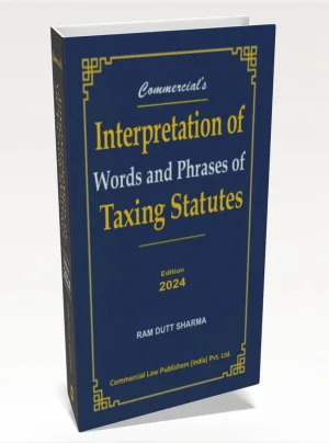 Interpretation of Words and Phrases of Taxing Statutes
