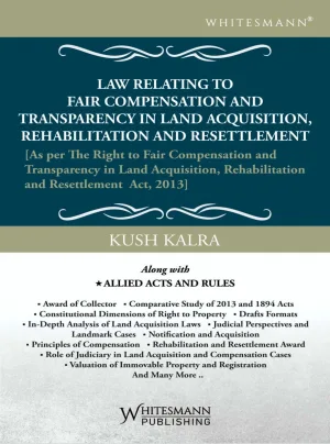 Law Relating To Fair Compensation And Transparency In Land Acquisition, Rehabilitation And Resettlement,( 1st Edition ) 2026