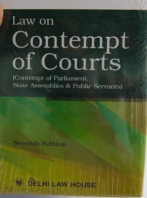 Law on Contempt of Courts ( Contempt of Parliament, State Assemblies & Public Servants) by Iyer – 7th Edition Reprint 2026