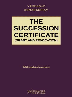 The Succession Certificate ( Grant And Revocation )