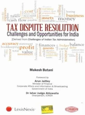 Tax Dispute Resolution-Challenges and opportunities for India