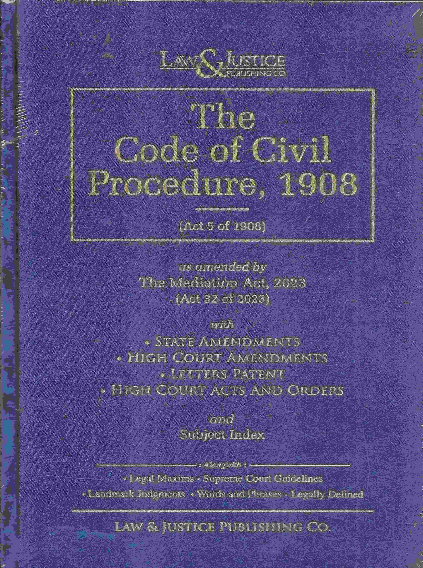 The Code of Civil Procedure, 1908 Edition 2025