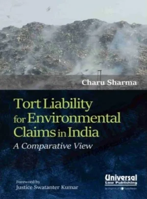 Tort Liability for Environment Claims in India: A Comparative View
