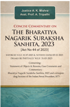 The Bharatiya Nagrik Suraksha Sanhita-2023 Reprint-2026