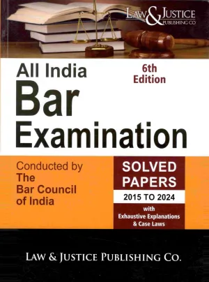 All India Bar Examination Solved Papers (2015-2024) 6th Edn., 2025