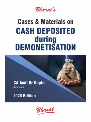 Cases & Materials on Cash Deposited during Demonetisation 1st Edition 2025