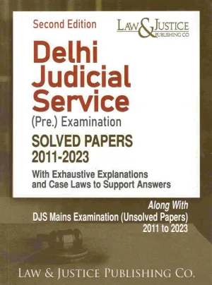 Delhi Judicial Service (Pre.) Examination Solved Papers 2011-2023 Edition 2025