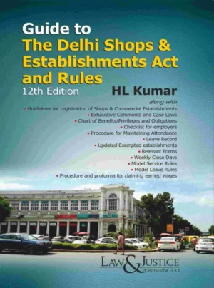 Guide to The Delhi Shops & Establishment Act and Rules 12th Edn., 2024