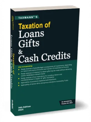 Taxation of Loans Gifts & Cash Credits 14th Edition 2025