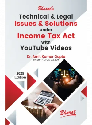 Technical & Legal Issues & Solutions under Income Tax Act with Youtube Videos 1st Edition 2025