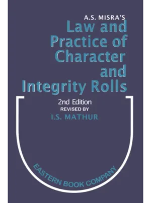 A S Misra Law and Practice of Character and Integrity Rolls (2nd Edition)