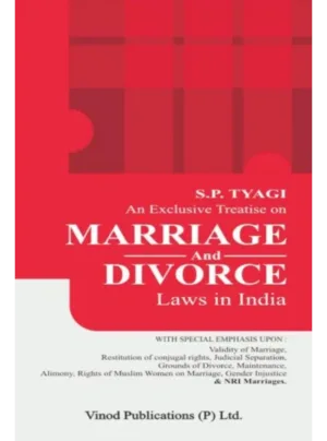 An Exclusive Treatise on Marriage and Divorce Laws in India (2nd Edition) 2022