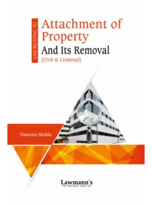Attachment of Property and its Removal (Civil and Criminal)