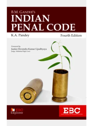 B.M. Gandhi's Indian Penal Law (4th Edition ) 2017