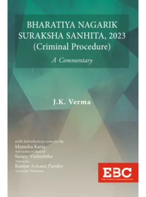 Bharatiya Nagarik Suraksha Sanhita, 2023 (Criminal Procedure) 1st Edition 2024, Reprinted 2025