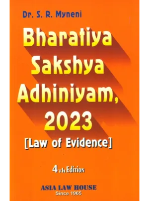 Bharatiya Sakshya Adhiniyam, 2023 (Law of Evidence) 4th Edition 2025