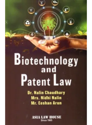 Biotechnology and Patent Law (1st Edition) 2024