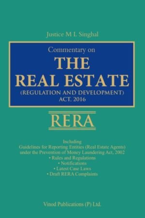 Commentary On The Real Estate (Regulation And Development) Act,2016 by Justice M L Singhal Edition 2024