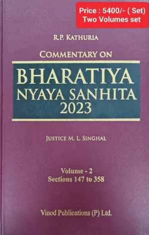 Commentary on Bharatiya Nyaya Sanhita, 2023 | BNS,2023 [ 2 Vols.] by R P Kathuria Edition 2026