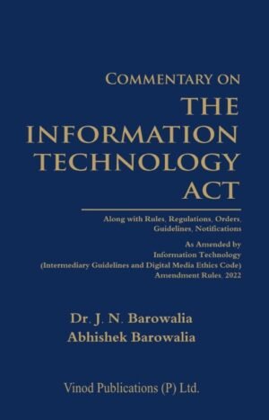 Commentary on The Information Technology Act Along with Rules, Regulations, Orders, Guidelines & Notifications