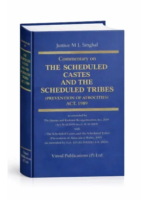 Commentary on The Scheduled Castes and The Scheduled Tribes (Prevention Of Atrocities) Act, 1989