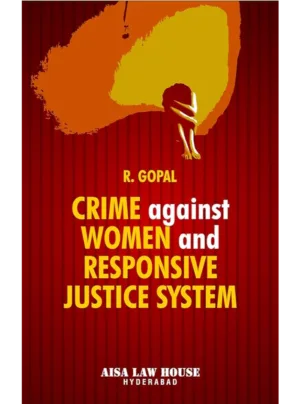 Crime Against Women and Responsive Justice System (1st Edition) 2014