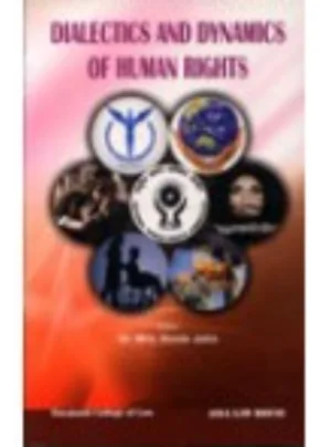 Dialectis and Dynamics of Human Rights (1st Edition) 2012