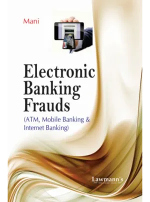 Electronic Banking Frauds [ATM, Mobile Banking and Internet Banking]
