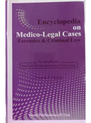 Encyclopedia on Medico-Legal Cases – Forensics and Criminal Law