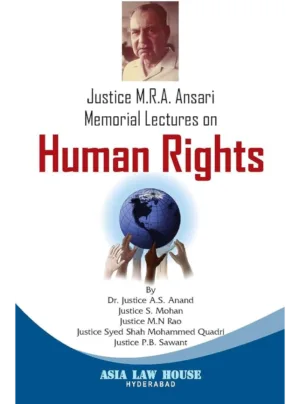 Justice MRA Ansari Memorial Lectures on Human Rights (1st Edition) 2013