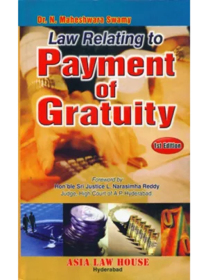 Law Relating to Payment of Gratuity (1st Edition) 2010