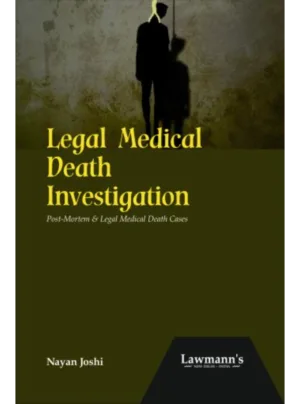 Legal Medical Death Investigation [Post-Mortem and Legal Medical Death Cases]