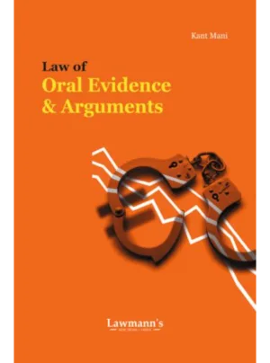 Oral Evidence and Arguments