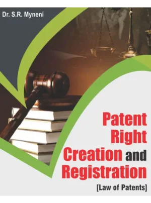 Patent Right Creation and Registration 1st Edition 2017
