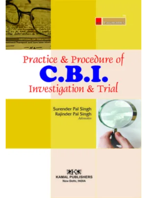 Practice and Procedure of CBI Trial & Investigation