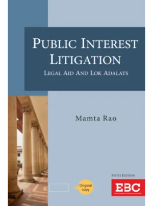 Public Interest Litigation Legal Aid and Lok Adalats (5th Edition) 2018