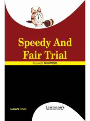 Speedy and Fair Trial Alongwith Arguments