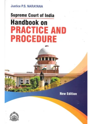 Supreme Court of India Handbook on Practice and Procedure 1st Edition 2018