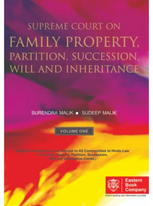 Supreme Court on Family Property, Partition, Succession, Will and Inheritance 1st Edition 2016, Reprint 2025 (In 2 Volumes)