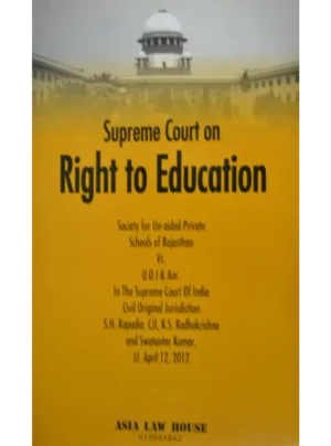Supreme Court on Right to Education 1st Edition 2012