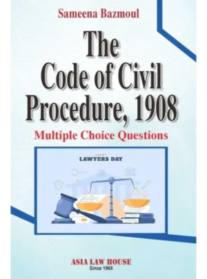 The Code of Civil Procedure, 1908 – Multiple Choice Questions – 1st Edition 2024