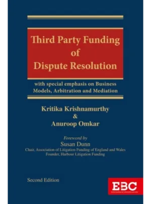 Third Party Funding of Dispute Resolution (1st Edition)  2022