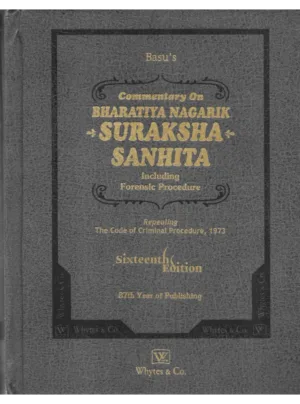 Basu's Commentary on Bharatiya Nagarik Suraksha Sanhita (Including Forensic Procedure) – 16th Edition