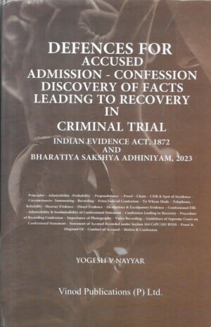 Defences for Accused: Admission, Confession & Discovery of Facts Leading to Recovery in Criminal Trial