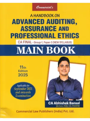 A Handbook on Advanced Auditing, Assurance and Professional Ethics (Main Book) 11th Edition 2025