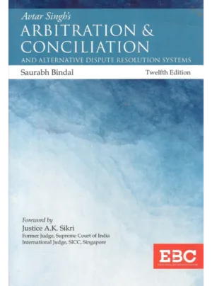 Avtar Singh - Law of Arbitration and Conciliation (12th Edition)
